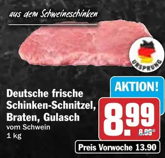 HIT Deutsche frische Schinken-Schnitzel, Braten, Gulasch Angebot