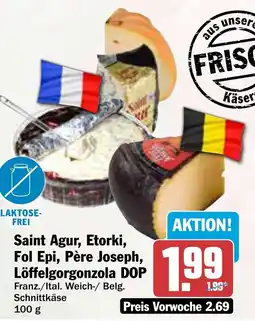HIT Saint Agur, Etorki, Fol Epi, Père Joseph, Löffelgorgonzola DOP Angebot