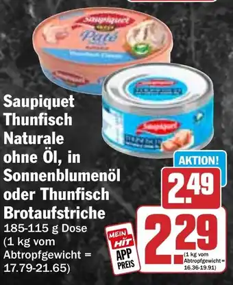 HIT Saupiquel Thunfisch Naturale ohne Öl, in Sonnenblumenöl oder Thunfisch Brotaufstriche Angebot