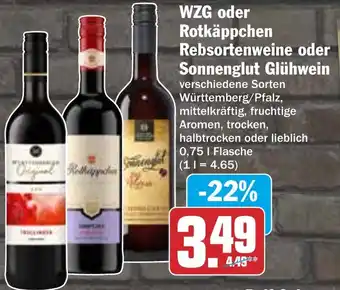 HIT WZG oder Rotkäppchen Rebsortenweine oder Sonnenglut Glühwein Angebot