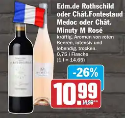 HIT Edm.de Rothschild oder Chât.Fontestaud Medoc oder Chât. Minuty M Rosé Angebot