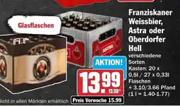 HIT Franziskaner Weissbier, Astra oder Oberdorfer hell Angebot