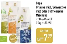 Galeria Markthalle Gepa Grüntee mild, Schwarztee mild oder Ostfriesische Mischung Angebot