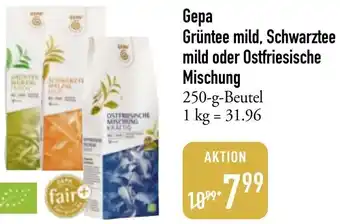 Galeria Markthalle Gepa Grüntee mild, Schwarztee mild oder Ostfriesische Mischung Angebot