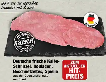 HIT Deutsche frische Kalbs Schnitzel, Rouladen, Geschnetzeltes, Spieße Angebot