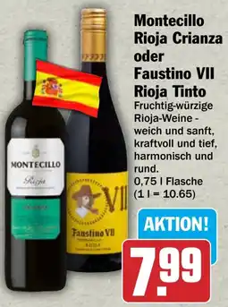 HIT Montecillo Rioja Crianza oder Faustino VII Rioja Tinto Angebot