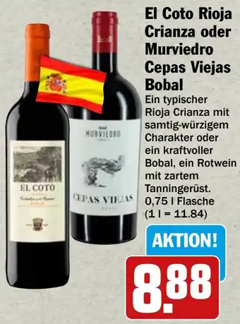 HIT El Coto Rioja Crianza oder Murviedro Cepas Viejas Bobal Angebot