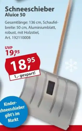 Sonderpreis Baumarkt Schneeschieber Aluice 50 Angebot