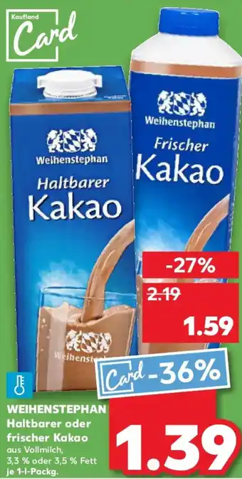 Kaufland WEIHENSTEPHAN Haltbarer oder frischer Kakao Angebot