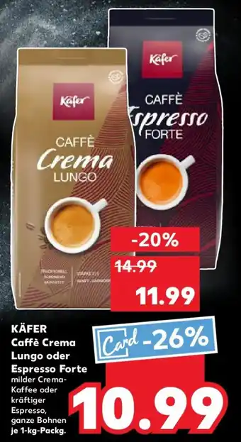 Kaufland KÄFER Caffè Crema Lungo oder Espresso Forte Angebot
