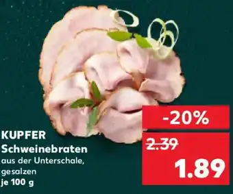 Kaufland KUPFER Schweinebraten Angebot