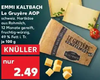 Kaufland EMMI KALTBACH Le Gruyère AOP Angebot