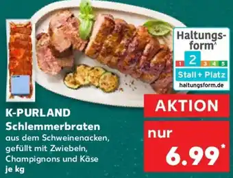 Kaufland K-PURLAND Schlemmerbraten Angebot