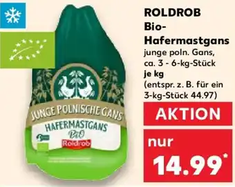 Kaufland ROLDROB Bio- Hafermastgans Angebot