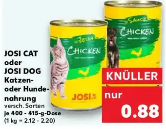 Kaufland JOSI CAT oder JOSI DOG Katzen- oder Hunde- nahrung Angebot