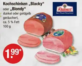 V Markt Reinert Kochschinken,,Blacky" oder „,Blondy" Angebot