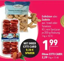 CITTI Markt SanLucar Erdnüsse oder Datteln Angebot