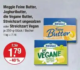 V Markt Meggle Feine Butter, Joghurtbutter, die Vegane Butter, Streichzart ungesalzen oder Streichzart Vegan Angebot