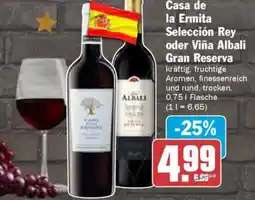 AEZ Casa de la Ermita Selección Rey oder Viña Albali Gran Reserva Angebot