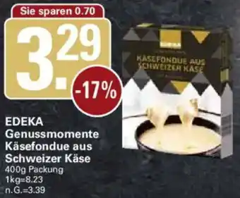 WEZ EDEKA Genussmomente Käsefondue aus Schweizer Käse Angebot