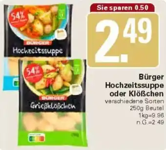 WEZ Bürger Hochzeitssuppe oder Klößchen Angebot