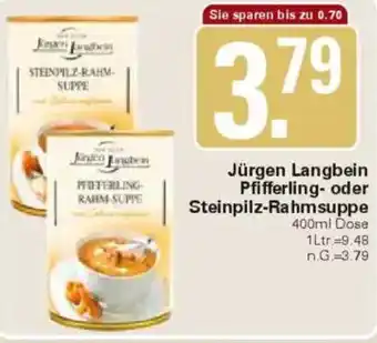 WEZ Jürgen Langbein Pfifferling- oder Steinpilz-Rahmsuppe Angebot