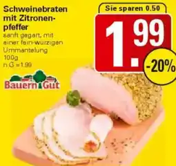 WEZ Bauern Gut Schweinebraten mit Zitronenpfeffer Angebot