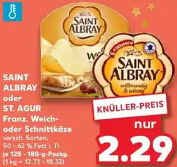 Kaufland SAINT ALBRAY oder ST. AGUR Franz. Weich- oder Schnittkäse Angebot