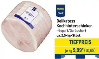 METRO METRO Chef Delikatess Kochhinterschinken Angebot