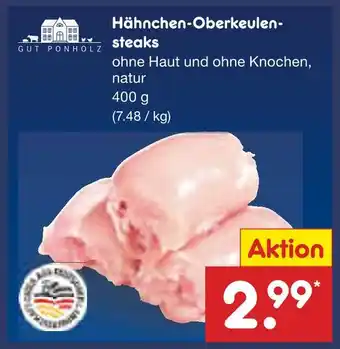 Netto Marken-Discount Gut ponholz hähnchen-oberkeulen-steaks Angebot