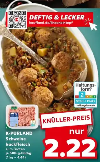 Kaufland K-PURLAND Schweine- hackfleisch Angebot