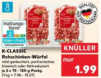 Kaufland K-CLASSIC Rohschinken-Würfel Angebot