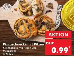 Kaufland Pizzaschnecke mit Pilzen Angebot