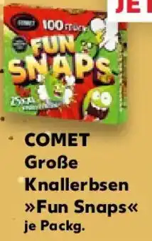 Kaufland COMET Große Knallerbsen Fun Snaps Angebot
