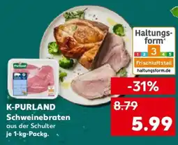 Kaufland K-PURLAND Schweinebraten Angebot