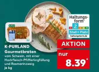 Kaufland K-PURLAND Gourmetbraten Angebot