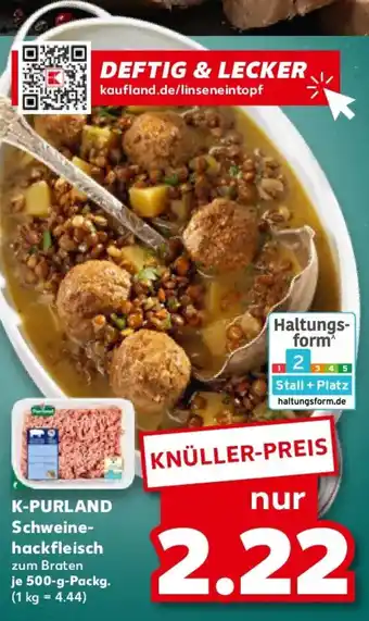 Kaufland K-PURLAND Schweine- hackfleisch Angebot