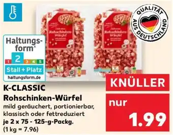 Kaufland K-CLASSIC Rohschinken-Würfel Angebot
