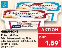 Kaufland GÉRAMONT Frisch & Pur Angebot