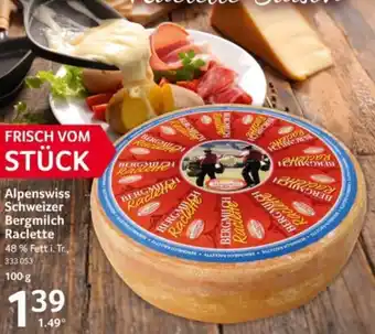 Selgros Alpenswiss Schweizer Bergmilch Raclette Angebot