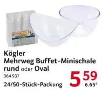 Selgros Kögler Mehrweg Buffet-Minischale rund oder Oval Angebot