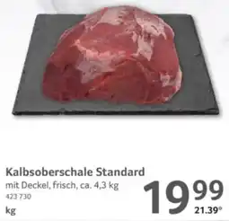 Selgros Kalbsoberschale Standard Angebot
