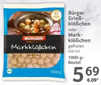 Selgros Bürger Grieß- Klößchen oder Mark- klößchen Angebot