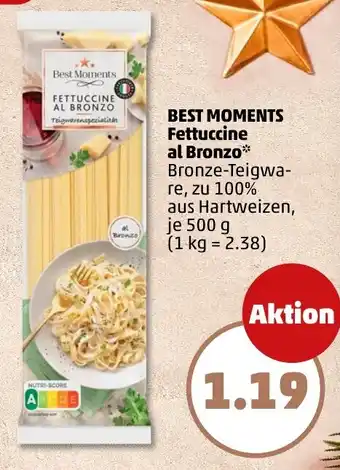 PENNY BEST MOMENTS Fettuccine al Bronzo Angebot