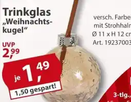 Sonderpreis Baumarkt Trinkglas ,,Weihnachtskugel" Angebot