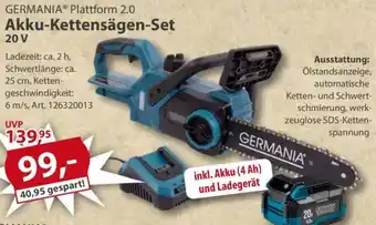 Sonderpreis Baumarkt GERMANIA Plattform 2.0 22,-" Akku-Kettensägen-Set 20V Angebot