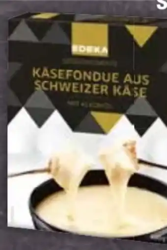 E-Center Edeka Genussmomente Käsefondue aus schweizer Käse Angebot