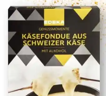 Edeka Edeka Genussmomente Käsefondue Angebot