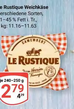 Globus Le rustique weichkäse Angebot