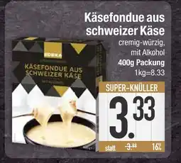 Edeka Käsefondue aus schweizer käse Angebot